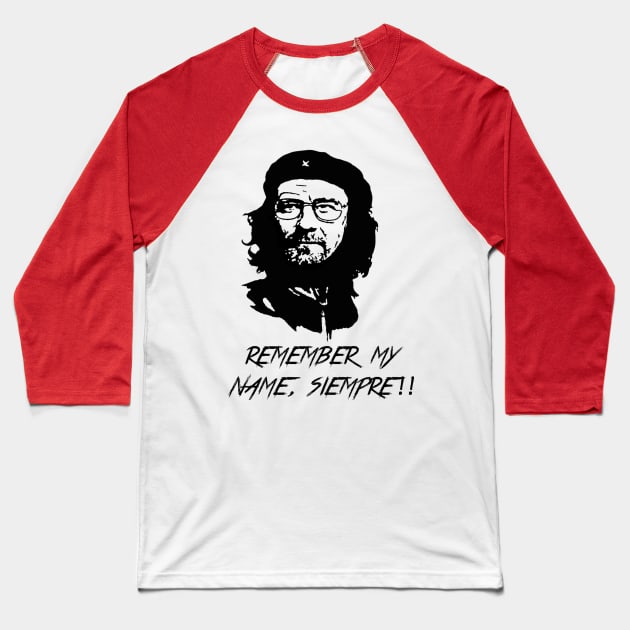 Remember my name, siempre Baseball T-Shirt by MarianoSan